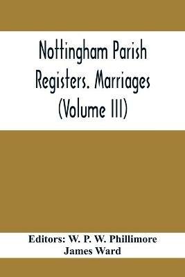 Nottingham Parish Registers. Marriages (Volume III) - cover