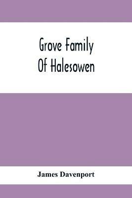 Grove Family Of Halesowen - James Davenport - cover