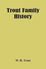 Trout Family History