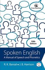 Spoken English: A Manual of Speech and Phonetics