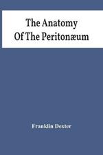 The Anatomy Of The Peritonaeum