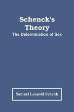 Schenck'S Theory; The Determination Of Sex