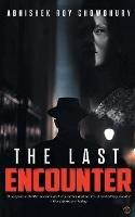 The Last Encounter - Abhishek Chowdhury Roy - cover