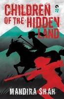 Libro in inglese Children of the Hidden Land  - Mandira Shah