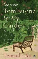 Libro in inglese The Tombstone in My Garden Stories from Nagaland  - Temsula Ao