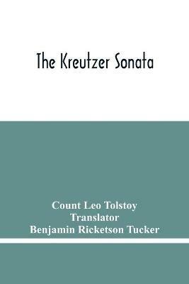 The Kreutzer Sonata - Count Leo Tolstoy - cover