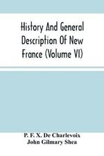 History And General Description Of New France (Volume Vi)