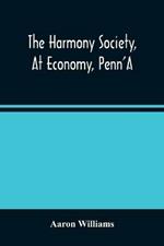 The Harmony Society, At Economy, Penn'A