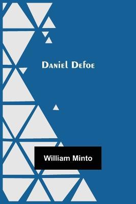 Daniel Defoe - William Minto - cover