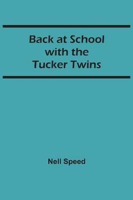 Back at School with the Tucker Twins - Nell Speed - cover
