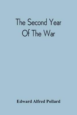The Second Year Of The War - Edward Alfred Pollard - cover