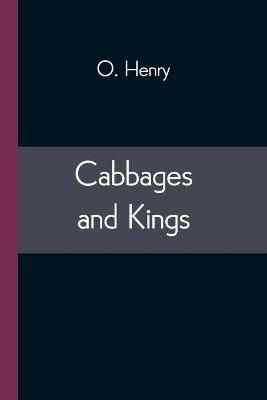 Cabbages and Kings - O Henry - cover