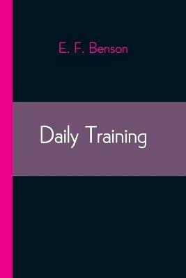 Daily Training - E F Benson - cover