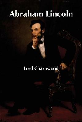 Abraham Lincoln - Lord Charnwood - cover