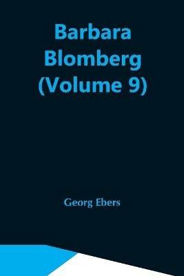 Barbara Blomberg (Volume 9) - Georg Ebers - cover