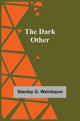 The Dark Other - Stanley G Weinbaum - cover