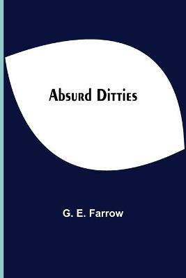 Absurd Ditties - G E Farrow - cover
