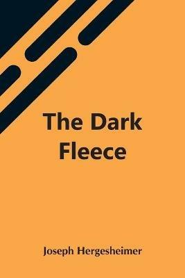 The Dark Fleece - Joseph Hergesheimer - cover