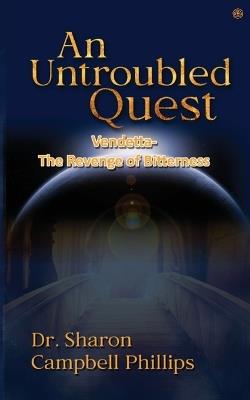 An Untroubled Quest: Education and Learning - Sharon Campbell-Phillips - cover