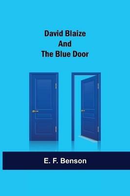 David Blaize And The Blue Door - E F Benson - cover