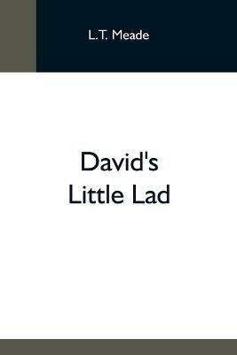 David'S Little Lad - L T Meade - cover