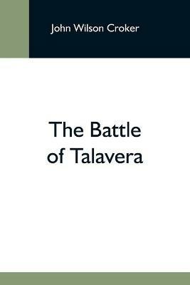 The Battle Of Talavera - John Wilson Croker - cover