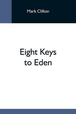 Eight Keys To Eden - Mark Clifton - cover