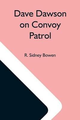 Dave Dawson On Convoy Patrol - R Sidney Bowen - cover