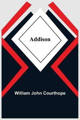 Addison - William John Courthope - cover