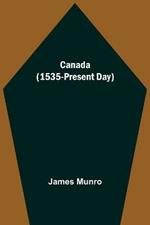 Canada (1535-Present Day)