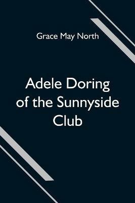 Adele Doring of the Sunnyside Club - Grace May North - cover
