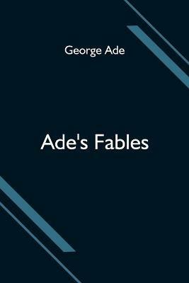 Ade's Fables - George Ade - cover
