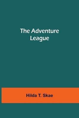 The Adventure League - Hilda T Skae - cover