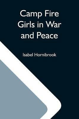 Camp Fire Girls In War And Peace - Isabel Hornibrook - cover
