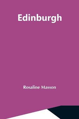 Edinburgh - Rosaline Masson - cover
