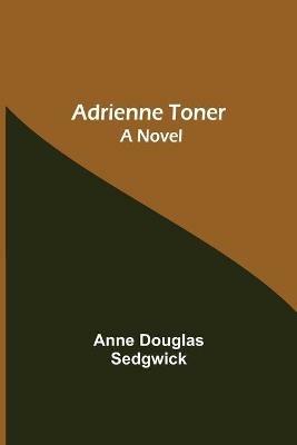 Adrienne Toner - Anne Douglas Sedgwick - cover