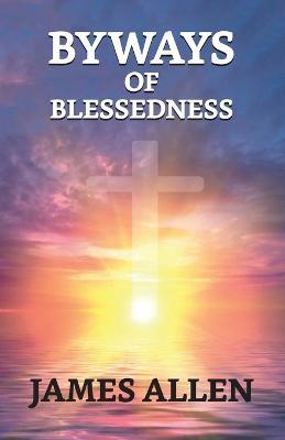 Byways Of Blessedness - James Allen - cover