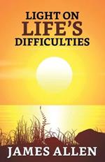 Light on life's Difficulties