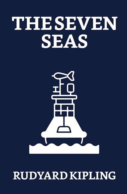 The Seven Seas - Rudyard Kipling - ebook