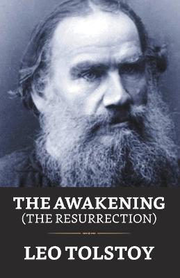 The Awakening (The Resurrection) - Leo Tolstoy - cover