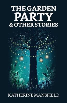 The Garden Party and Other Stories - Katherine Mansfield - cover