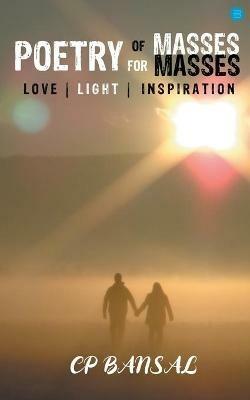 Poetry of Masses, for Masses - C P Bansal - cover