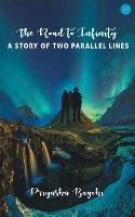 Libro in inglese The Road to Infinity: A story of two parallel lines 