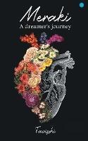 Libro in inglese Meraki (A dreamer's journey)  - Tavisshi Dhawan