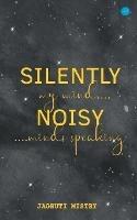 Libro in inglese Silently Noisy my mind minds speaking  - Jagruti Mistry