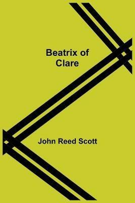 Beatrix of Clare - John Reed Scott - cover