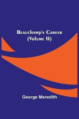 Beauchamp's Career (Volume II) - George Meredith - cover