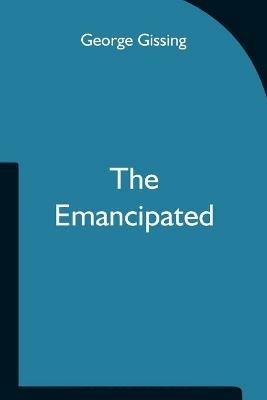 The Emancipated - George Gissing - cover