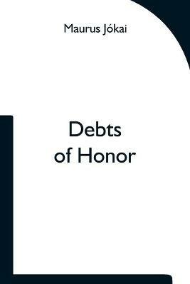 Debts of Honor - Maurus Jokai - cover