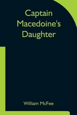 Captain Macedoine's Daughter - William McFee - cover